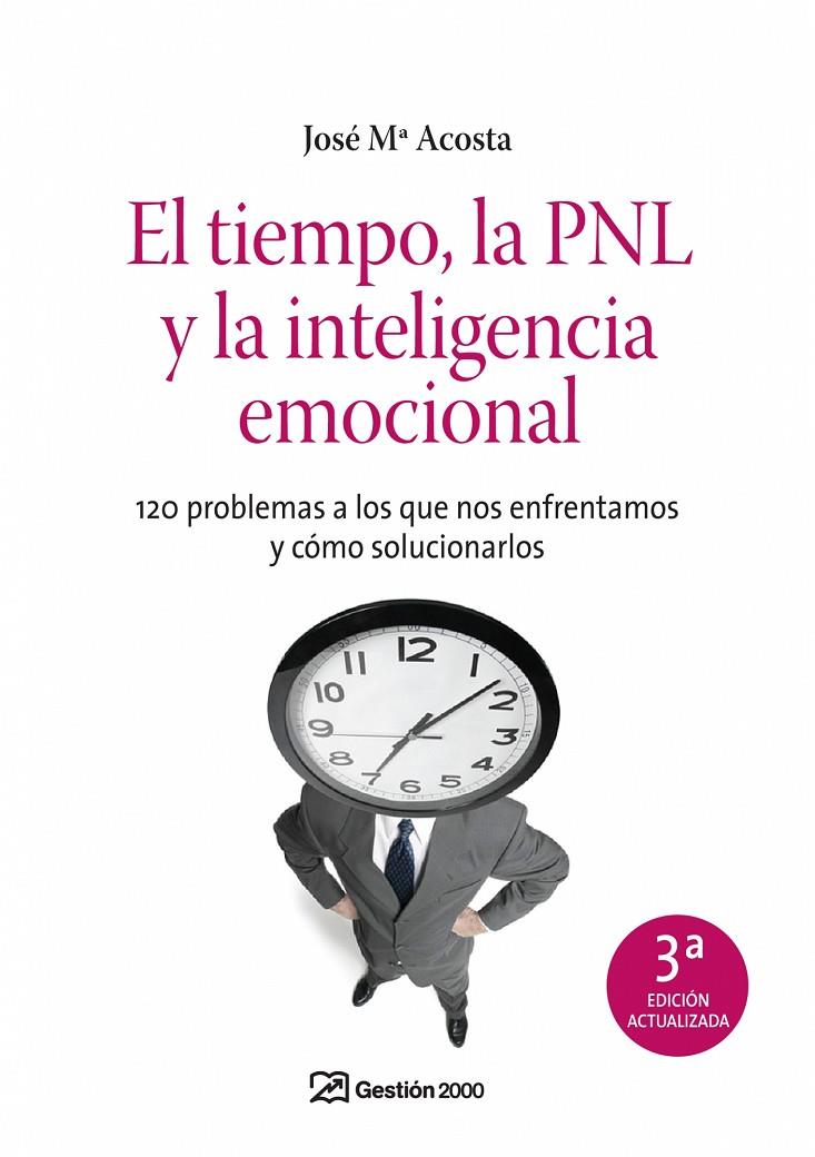 El tiempo, la PNL y la inteligencia emocional | 9788498750409 | José Ma Acosta