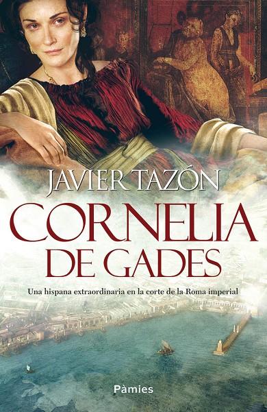 Cornelia de Gades | 9788416970216 | Javier Tazón