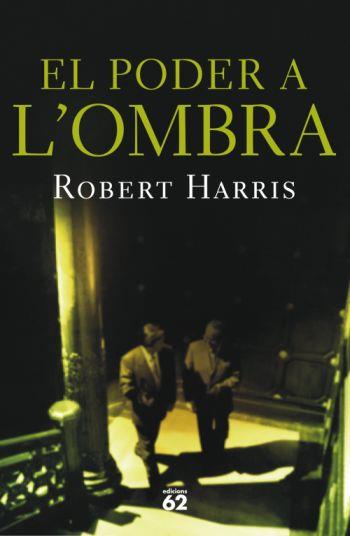 El poder a l'ombra | 9788429761139 | Robert Harris