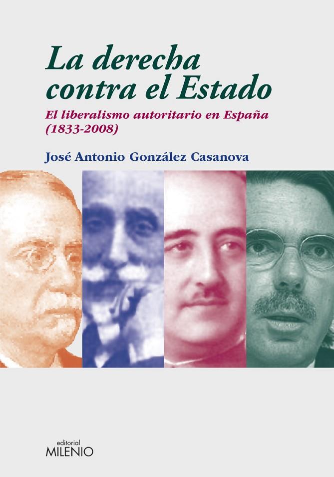 La derecha contra el Estado | 9788497432856 | J. A. González Casanova