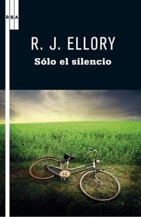 Sólo el silencio | 9788498678864 | R. J. Ellory