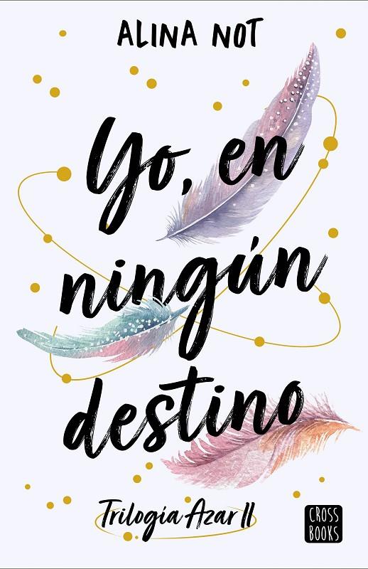 Yo, en ningún destino | 9788408288749 | Not, Alina