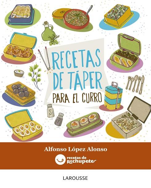 Recetas de táper para el curro | 9788416368877 | Alfonso Lopez Alonso