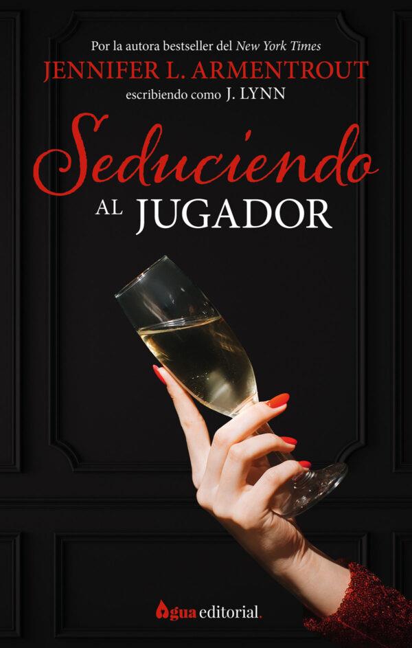 Seduciendo al jugador | 9788412650983 | L. Armentrout, Jennifer (escribiendo como J.Lynn)