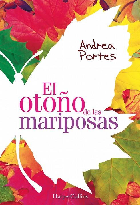 El otoño de las mariposas | 9788416502455 | Andrea Portes