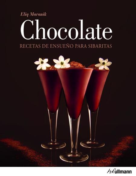 Chocolate. Recetas de ensueño para sibaritas | 9783848004577 | Eliq Maranik