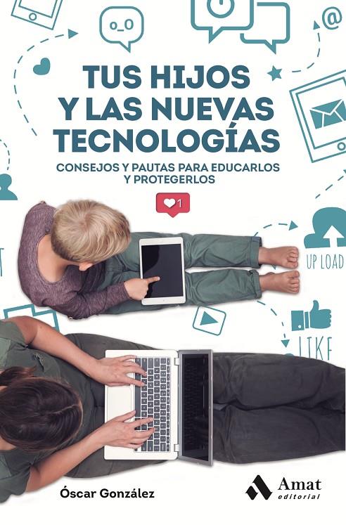 Tus hijos y las nuevas tecnologias | 9788417208707 | González Vázquez, Óscar