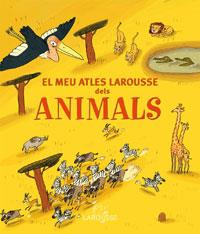 El meu atles Larousse dels animals | 9788483329474 | VV.AA.