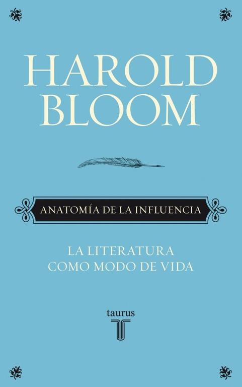 Anatomía de la influencia. La literatura como modo | 9788430608089 | Harold Bloom