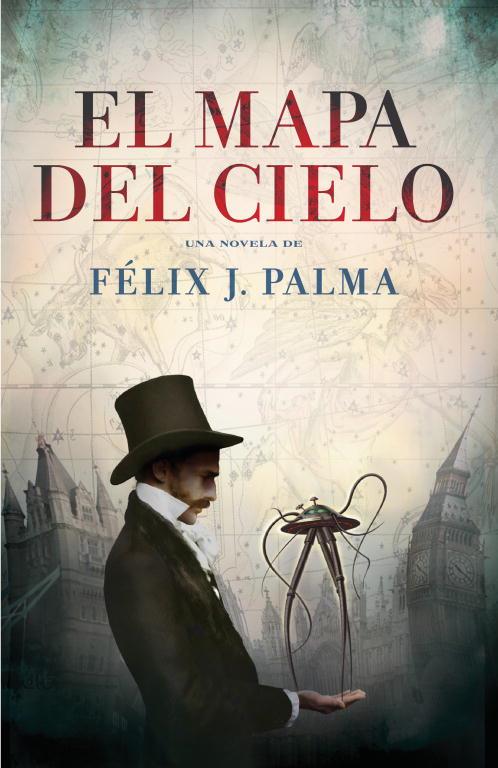 El mapa del cielo | 9788401339554 | Félix J. Palma