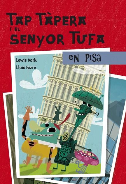 Tap Tàpera i el senyor Tufa a Pisa | 9788448828998 | Lewis York - Lluís Farré