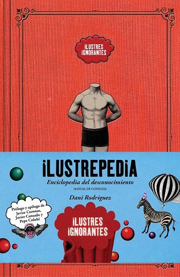 Ilustrepedia : Enciclopedia del desconocimiento | 9788418260391 | Ilustres Ignorantes ; Rodríguez, Dani