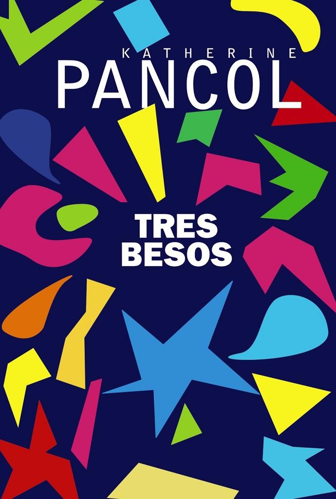 Tres besos (AdN) | 9788491812708 | Pancol, Katherine