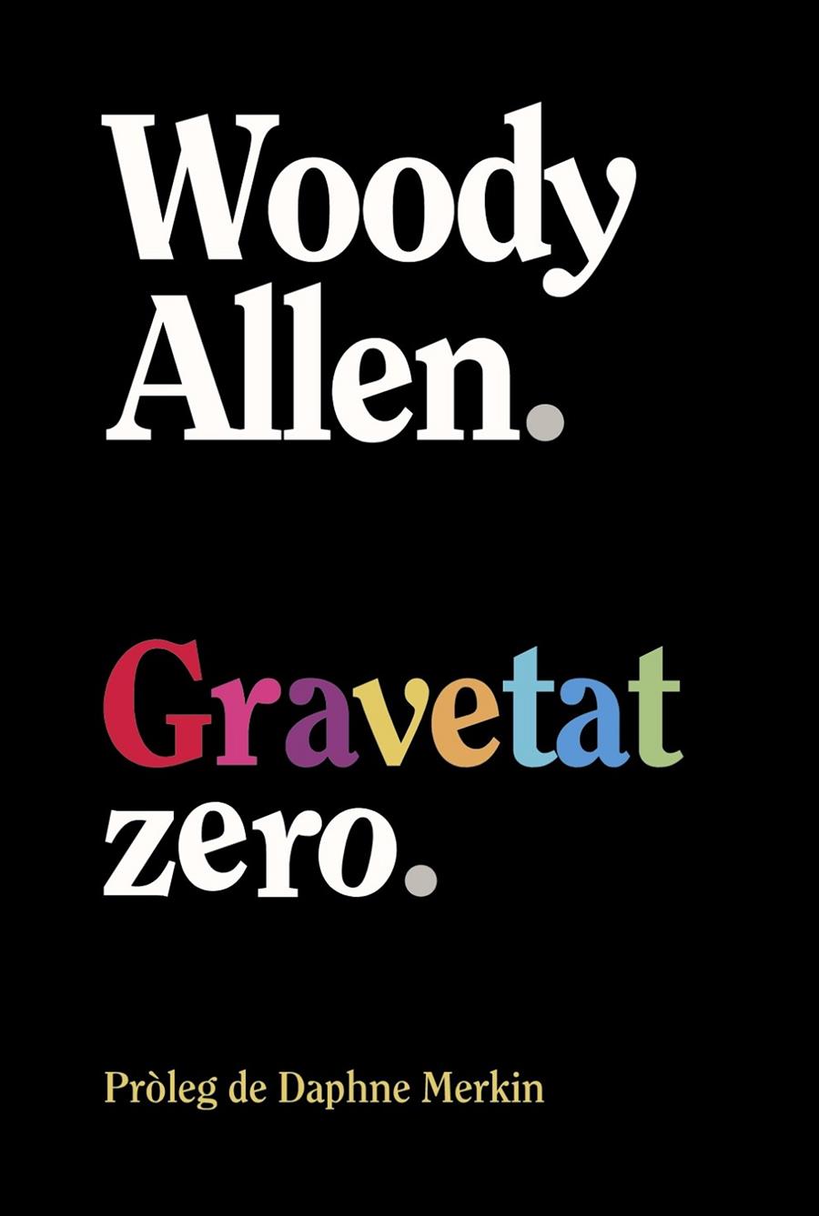 Gravetat zero | 9788413629940 | Allen, Woody