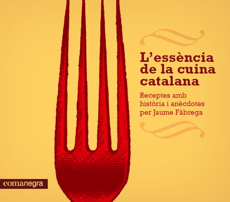 L'essència de la cuina catalana | 9788415097686 | Jaume Fàbrega