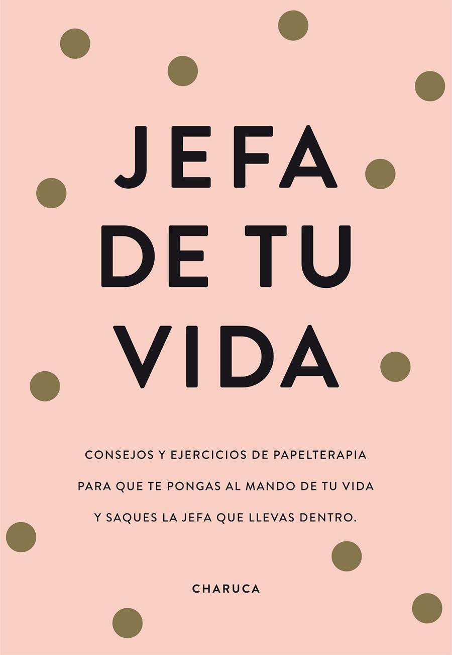 Jefa de tu vida | 9788417671822 | Charuca,