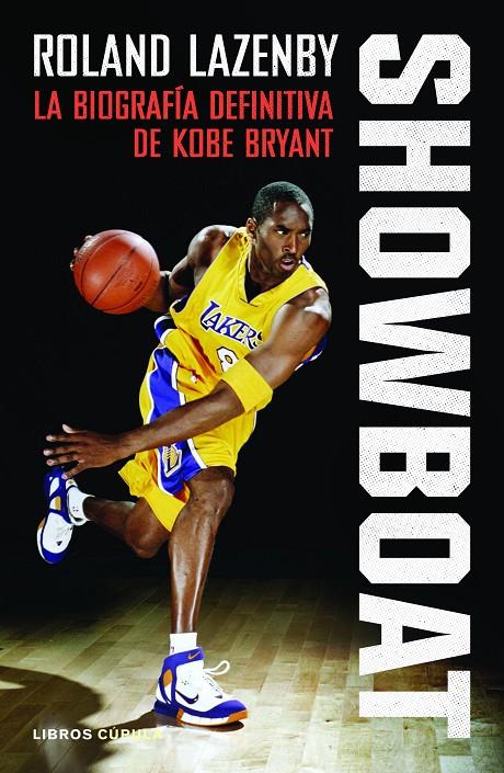 Showboat : la biografía definitiva de Kobe Bryant | 9788448027599 | Lazenby, Roland