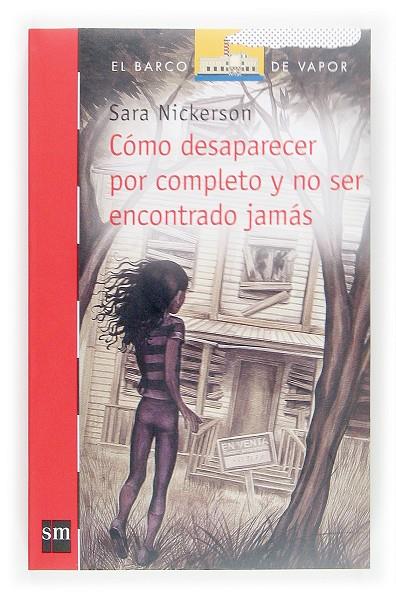 Cómo desaparecer por completo y no ser encontrado | 9788467505818 | Sara Nickerson