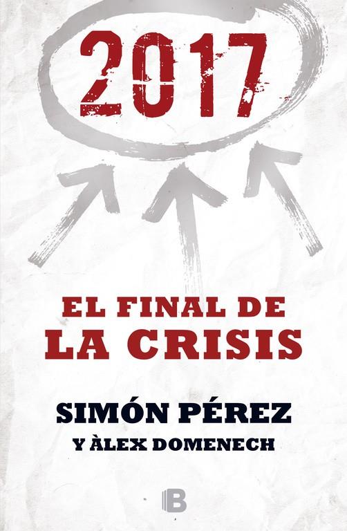 2017 el fin de la crisis | 9788466655071 | Simón Pérez - Àlex Domenech