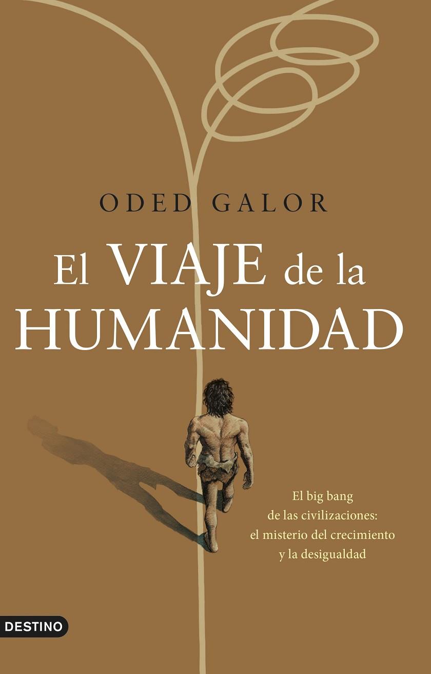 El viaje de la humanidad | 9788423361069 | Galor, Oded