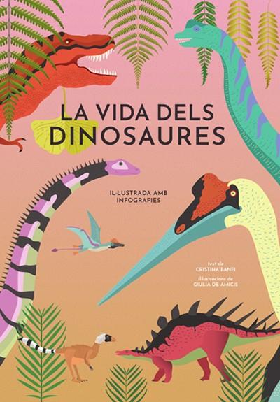 La vida dels dinosaures | 9788468242453 | Banfi, Cristina