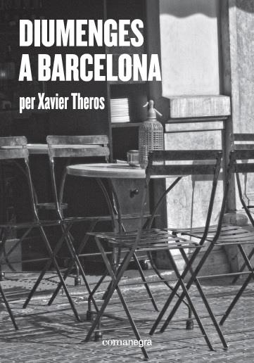 Diumenges a Barcelona | 9788417188412 | Xavier Theros