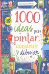 1000 ideas para pintar, construir y dibujar | 9781409543695 | AAVV