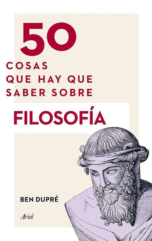 50 cosas que hay que saber sobre filosofía | 9788434419315 | Ben Dupre