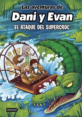 Las aventuras de Dani y Evan 11. El ataque del supercroc | 9788408297925 | Las aventuras de Dani y Evan