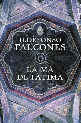 La mà de Fàtima | 9788401387654 | Ildefonso Falcones