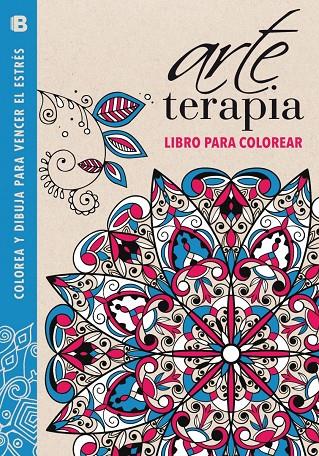 Arte terapia. Colorea y dibuja para vencer el estr | 9788466655439 | Varios autores,