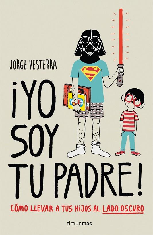 ¡Yo soy tu padre! | 9788448019105 | Jorge Vesterra