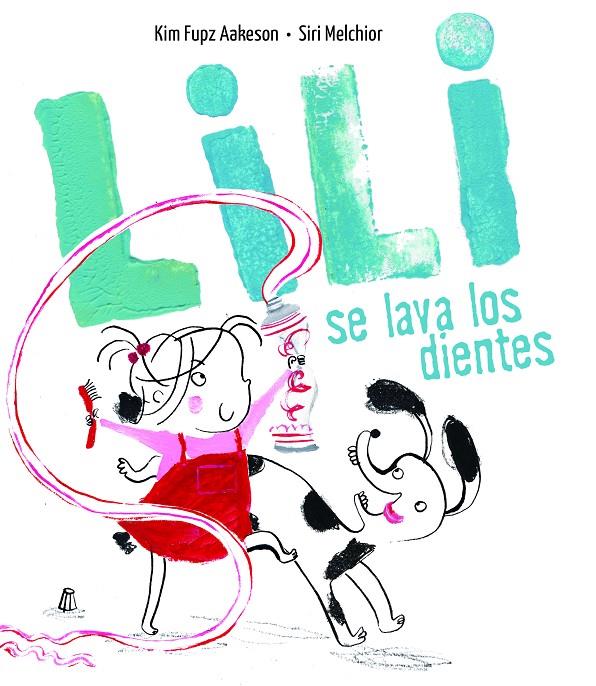 Lili se lava los dientes | 9788414017050 | Aakeson, Kim Fupz