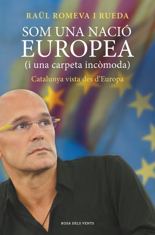 Som una nació europea (i una carpeta incòmoda) | 9788415961338 | Raül Romeva i Rueda