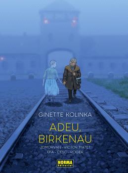 Adéu, Birkenau | 9788467972122 | Kolinka, Ginette / Cesc / Roger / Efa, Ricard / Morvan, Jean-David / Matet, Victor