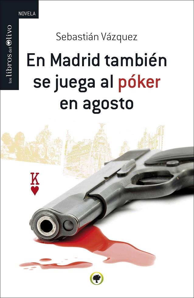 En Madrid también se juega al póker en agosto | 9788494113383 | Sebastián Vázquez