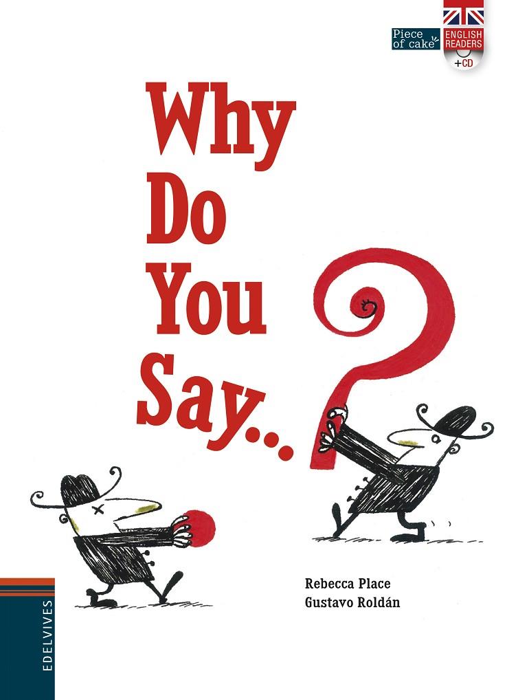 Why Do You Say...? + CD | 9788414001455 | Rebecca Place / Gustavo Roldán