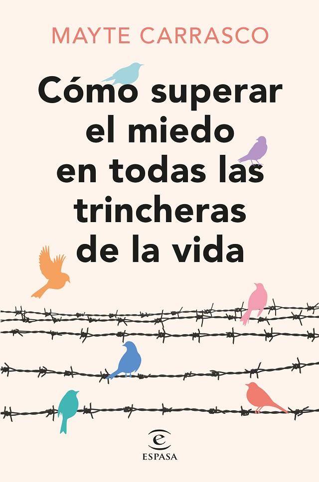 Cómo superar el miedo en todas las trincheras de la vida | 9788467073737 | Carrasco, Mayte