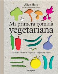 Mi primera comida vegetariana | 9788492981755 | Alice Hart