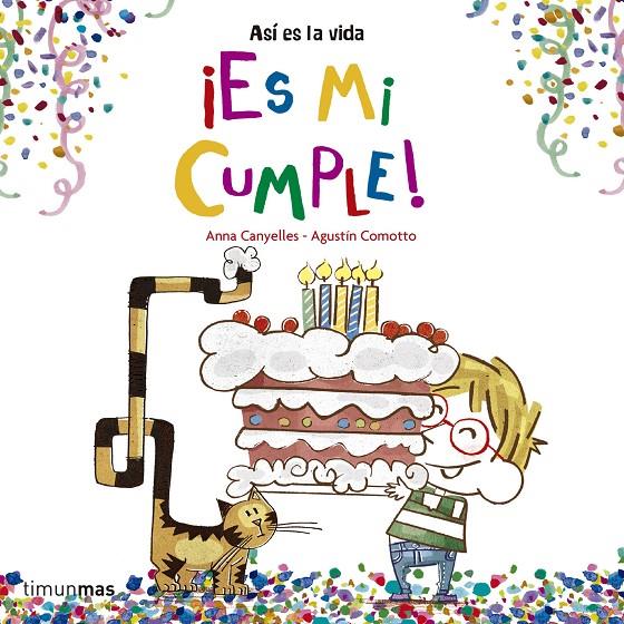 ¡Es mi cumple! | 9788408157229 | Anna Canyelles / Agustín Comotto