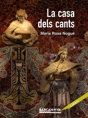 La casa dels cants | 9788448926137 | Maria Rosa Nogué