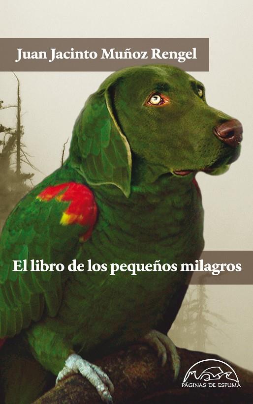 El libro de los pequeños milagros | 9788483931462 | Juan Jacinto Muñoz Rengel