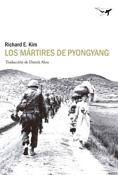 Los mártires de Pyongyang | 9788494062780 | Richard E. Kim