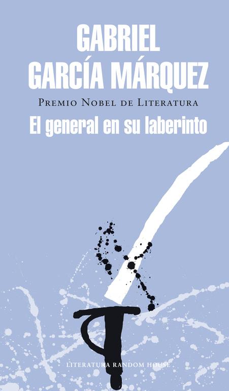 El general en su laberinto | 9788439729211 | Gabriel García Márquez