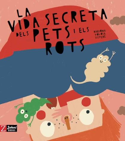 La vida secreta dels pets i els rots | 9788417374822 | Tolosa Sisteré, Mariona