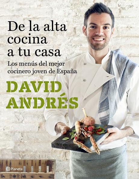 De la alta cocina a tu casa | 9788408182689 | David Andrés