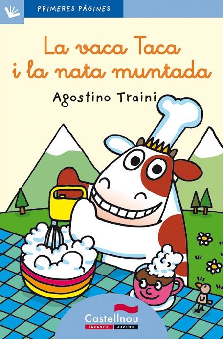 La Vaca Taca i la nata muntada | 9788489625143 | Agostino Traini