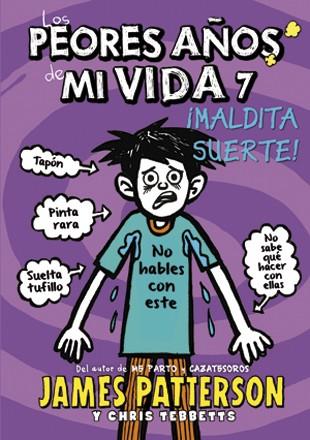 Los peores años de mi vida 7 | 9788424657758 | Patterson, James/Tebbetts, Chris