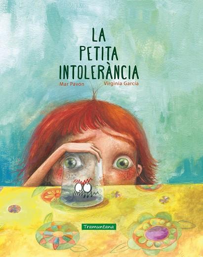 LA PETITA INTOLERÀNCIA | 9788417303150 | PAVÓN CÓRDOBA, MAR/GARCÍA MARTÍNEZ, VIRGINIA