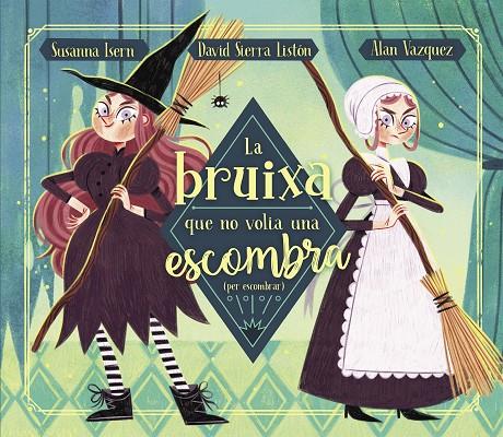 La bruixa que no volia una escombra (per escombrar) | 9788448863883 | Isern, Susanna/Sierra, David